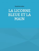 Licorne Bleue et la Main