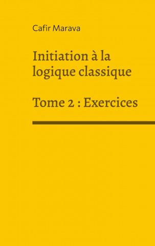 Initiation a la logique classique