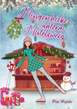 Missgeschicke unterm Mistelzweig