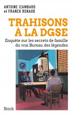 Trahisons à la DGSE