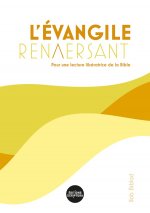 L'Evangile renversant, pour une lecture libératrice de la Bible
