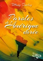 Paroles de l'Amerique doree