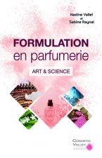 FORMULATION EN PARFUMERIE - ART & SCIENCE