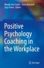 Positive Psychology Coaching in the Workplace