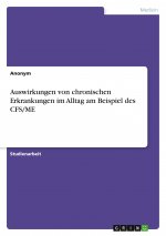 Auswirkungen von chronischen Erkrankungen im Alltag am Beispiel des CFS/ME