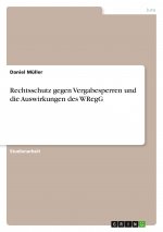 Rechtsschutz gegen Vergabesperren und die Auswirkungen des WRegG
