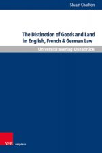 Distinction of Land and Goods in English, French, German and EU Law