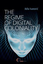 Regime of Digital Coloniality