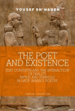Poet and Existence - Text Contents and the Interaction of Reality, Myths and Symbols in Hatif Janabi's Poetry