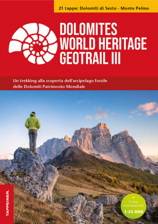 Dolomites World Heritage geotrail. Un trekking alla scoperta dell'arcipelago fossile del Patrimonio mondiale