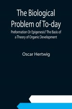 Biological Problem of To-day