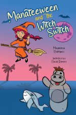 Manateeween and The Witch Switch