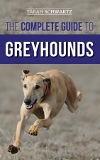 Complete Guide to Greyhounds