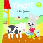 Timoté à la ferme (Écoute aussi l'histoire)