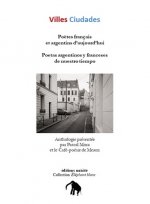 Villes Ciudades Poètes français et argentins d'aujourd'hui
