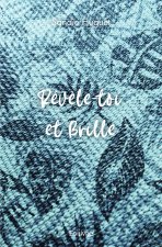 Révèle toi et brille