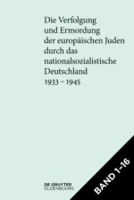 [Set Die Verfolgung und Ermordung der europäischen Juden durch das nationalsozialistische Deutschland 1933-1945]