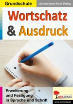 Wortschatz & Ausdruck / Klasse 3-4