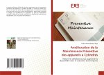 Amelioration de la Maintenance Preventive des appareils a Cylindres