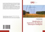 Modelisation et Supervision des Reseaux Electriques Intelligents