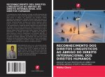 Reconhecimento DOS Direitos Linguisticos Ao Abrigo Do Direito Internacional DOS Direitos Humanos