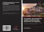 Przypadek wprowadzenia systemu patentowego Wspolnoty Europejskiej