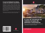 O caso da introducao do sistema europeu de patentes comunitarias