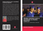 Modelo Holistico para a Qualidade no Ensino Superior