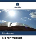 Gib mir Weisheit