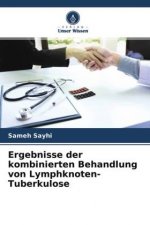 Ergebnisse der kombinierten Behandlung von Lymphknoten-Tuberkulose