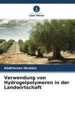 Verwendung von Hydrogelpolymeren in der Landwirtschaft