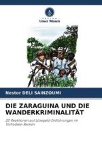 Zaraguina Und Die Wanderkriminalitat