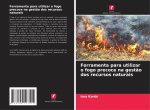 Ferramenta para utilizar o fogo precoce na gestao dos recursos naturais