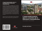 L'hypermodernisation dans le caractere de la litterature mozambicaine