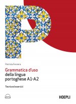 Grammatica d'uso della lingua portoghese A1-A2. Teoria ed esercizi