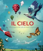 cielo. Alla scoperta del cielo di notte e di giorno