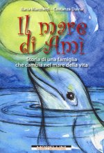 mare di Amì. Storie di una famiglia che cambia nel mare della vita