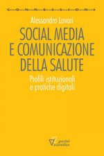 Social media e comunicazione della salute. Profili istituzionali e pratiche digitali