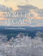 WRITTEN LEGACY - A Compilation of Poems
