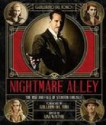 Art and Making of Guillermo del Toro's Nightmare Alley: The Rise and Fall of Stanton Carlisle