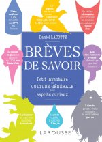 Brèves de savoir, petit inventaire de culture générale pour esprits curieux