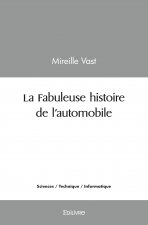 La fabuleuse histoire de l’automobile