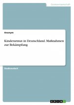 Kinderarmut in Deutschland. Maßnahmen zur Bekämpfung