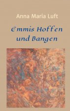 Emmis Hoffen und Bangen