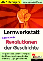 Lernwerkstatt Bedeutende Revolutionen der Geschichte