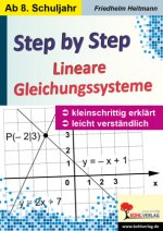 Step by Step / Lineare Gleichungssysteme mit zwei Variablen