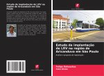 Estudo da implantacao de LRV na regiao de Aricanduva em Sao Paulo