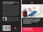 Conhecimentos, atitudes e praticas dos pacientes em relacao ao uso de antibioticos