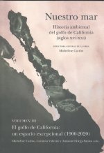 NUESTRO MAR III HISTORIA AMBIENTAL GOLFO CALIFORNIA XVI XXI