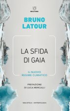 sfida di Gaia. Il nuovo regime climatico